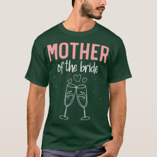 Bride Mum Bachelorette Party Bridal Shower Women B T-Shirt