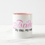 Bride (My Day, My Way!) Two-Tone Coffee Mug<br><div class="desc"></div>