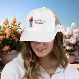 Bride Needs a Sangria bachelorette bridal shower Trucker Hat