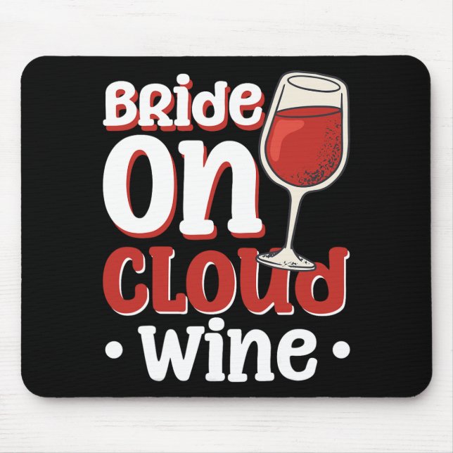 Bride On Cloud Wine 1  Mouse Pad (Front)