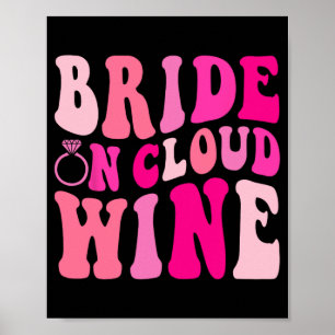 Bride On Cloud Wine Drinking Groovy Bachelorette P Poster