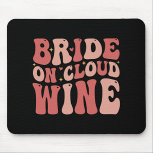 Bride On The Cloud Wine Drink Groovy Bachelorette Mouse Pad