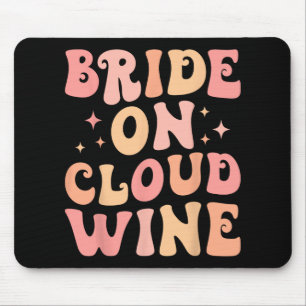 Bride On Wine Cloud Bach Crew Bachelorette Party Mouse Pad