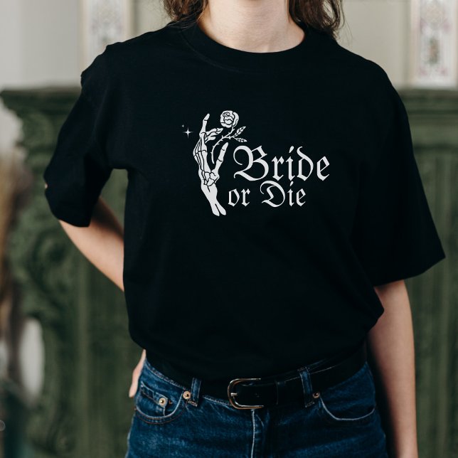 Bride or Die Gothic Skeleton Heart Bachelorette T-Shirt (Creator Uploaded)