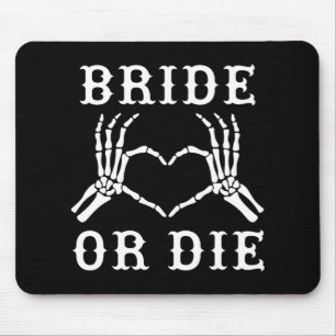 Bride Or Die Skeleton Gothic Halloween Bachelorett Mouse Pad