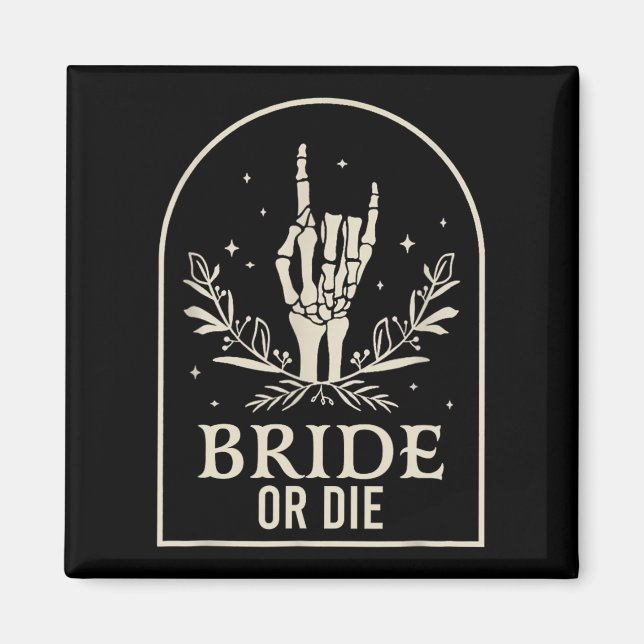 Bride Or Die Skeleton Hand Gothic Bachelorette Par Magnet (Front)