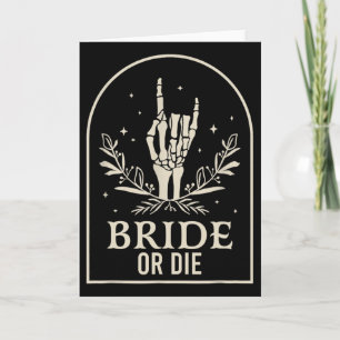 Bride Or Die Skeleton Hand Gothic Chelorette Party Card