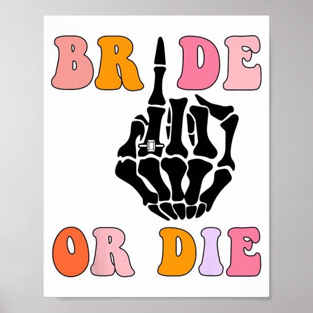 Bride Or Die Skeleton Ring Finger Retro Bacheloret Poster (Front)
