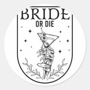 Bride Or Die Spooky Season Halloween Wedding Bache Classic Round Sticker