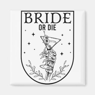 Bride Or Die Spooky Season Halloween Wedding Bache Magnet