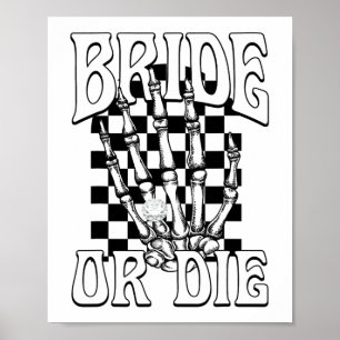 Bride Or Die Team Bride Gothic Halloween Bachelore Poster