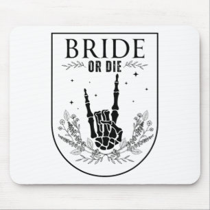 Bride Or Die Wedding Wedding Bachelorette Party Sp Mouse Pad