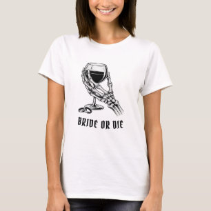Bride or Die Womens White Bachelorette Party T-Shirt