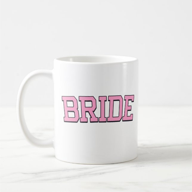 BRIDE – Pink College Font Wedding & Bachelorette Coffee Mug (Left)