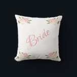 Bride Pink Floral Script Chic Watercolor Wedding Cushion<br><div class="desc">A beautiful Bride pink script pillow for your home.  A great shower gift.  Congratulations gift would be a wonderful surprise for the Bride</div>
