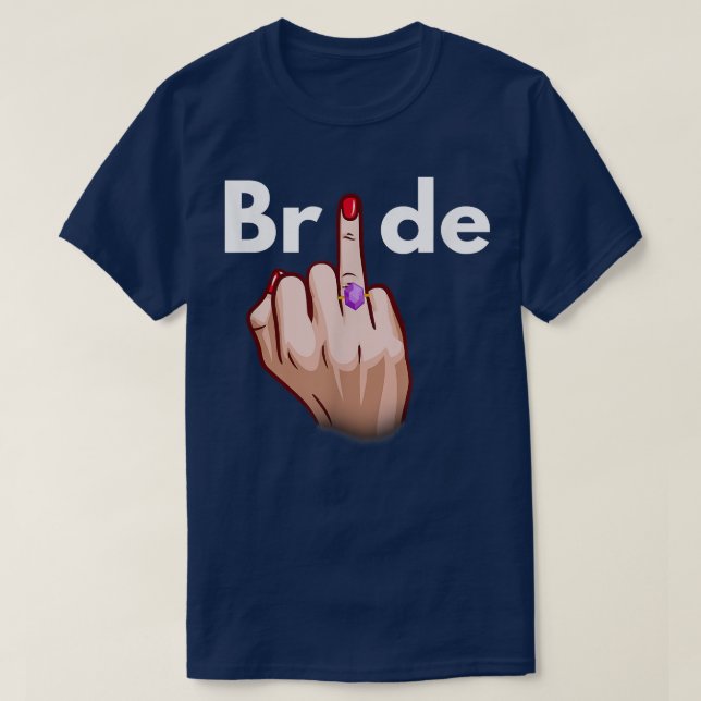Bride Ring Finger Engagement Wedding Bachelorrette T-Shirt (Design Front)