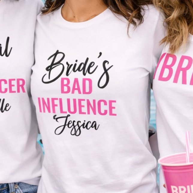 Bride’s Bad Influence Custom Bachelorette Party T-Shirt (Creator Uploaded)
