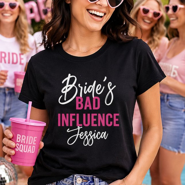 Bride’s Bad Influence Custom Bachelorette Party T-Shirt (Creator Uploaded)