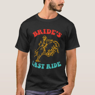 Bride´s Last Ride - Bachelorette Party Cowgirl Cou T-Shirt