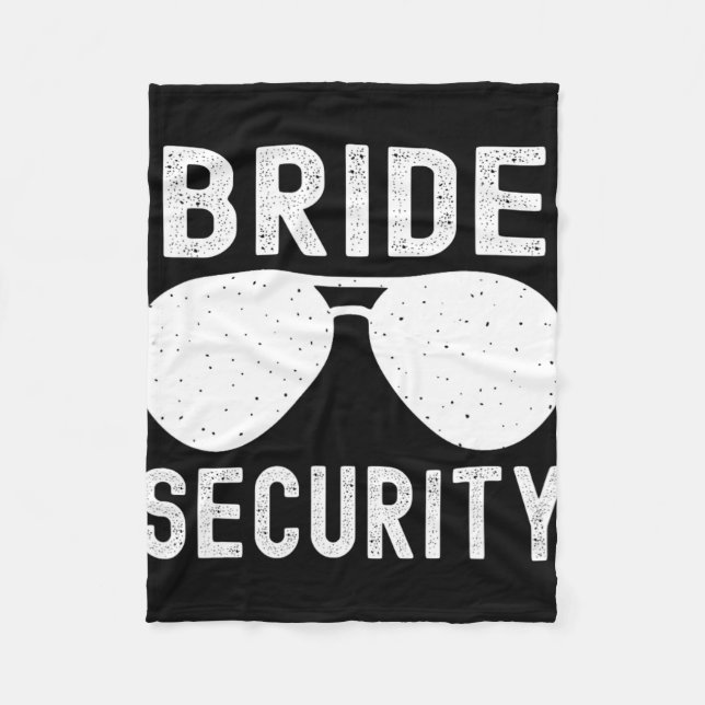 Bride Security Funny Wedding Bachelorette Party Su Fleece Blanket (Front)