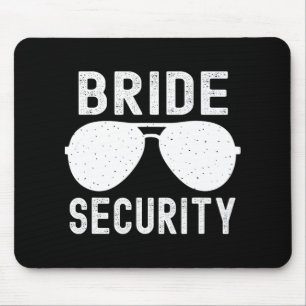Bride Security Funny Wedding Bachelorette Party Su Mouse Pad