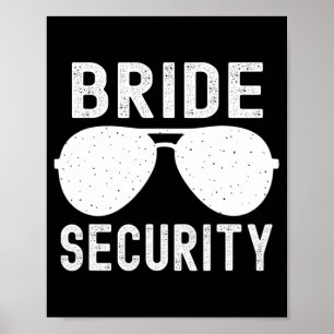 Bride Security Funny Wedding Bachelorette Party Su Poster