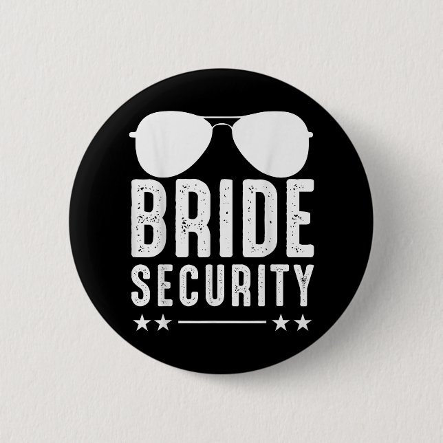 Bride Security Wedding Bachelorette Party Sungles  6 Cm Round Badge (Front)