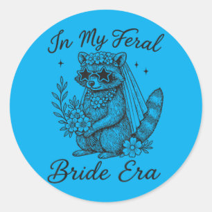 Bride Shirt In Feral Bride Era Funny Bachelorette Classic Round Sticker