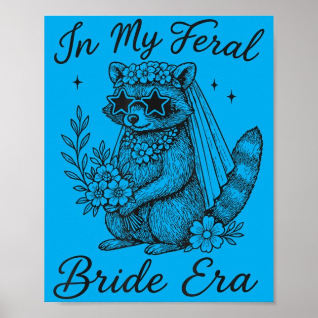 Bride Shirt In Feral Bride Era Funny Bachelorette Poster (Front)