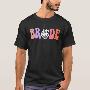 Bride Skeleton Hand Retro Halloween Bachelorette P T-Shirt