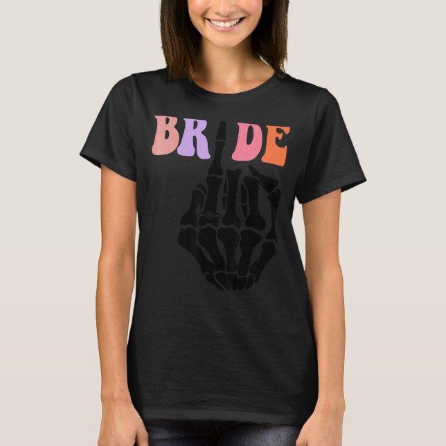 Bride Skeleton Hand Retro Halloween Bachelorette P T-Shirt (Front)