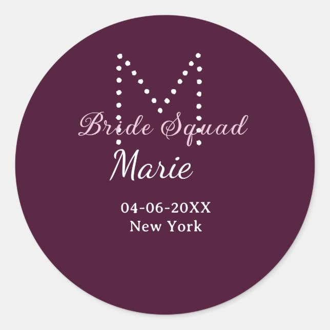 Bride squad add name monogram bridesmaid mauve  classic round sticker (Front)