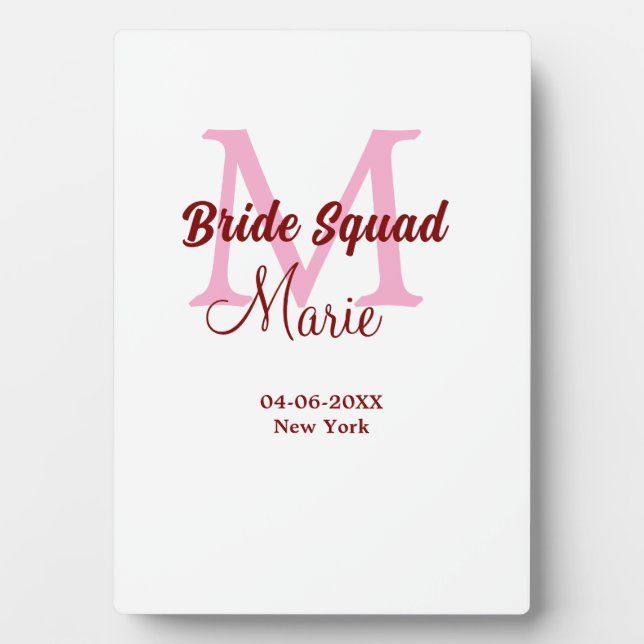 Bride squad add name monogram bridesmaid pink date plaque (Front)