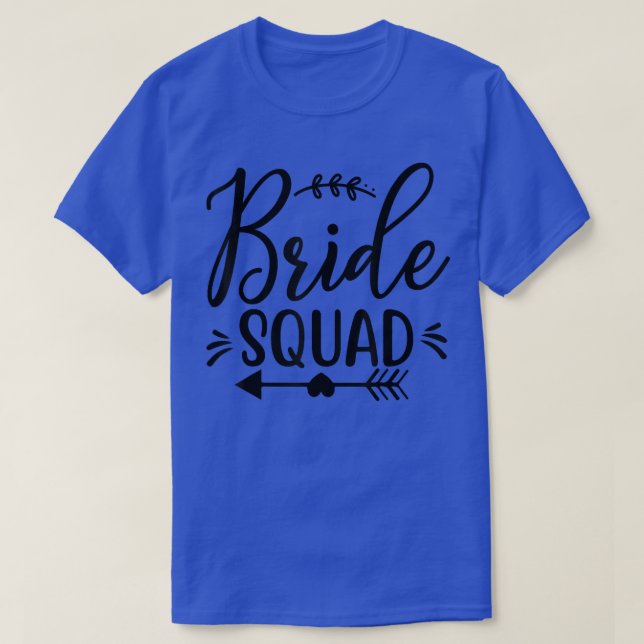 Bride Squad Arrow Heart Wedding Party And Bachelor T-Shirt (Design Front)