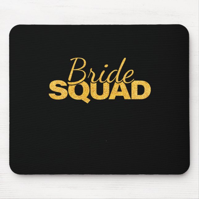 Bride Squad Bachelorette Party Bridesmaid Wedding  Mouse Pad (Front)