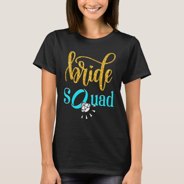 Bride Squad Bachelorette Party Dimond Ring Women G T-Shirt (Front)