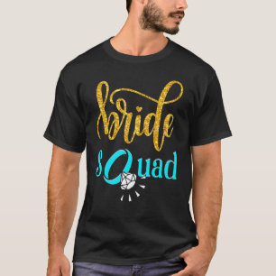 Bride Squad Bachelorette Party Dimond Ring Women G T-Shirt