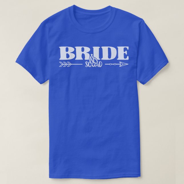 Bride Squad Bride And Bridesmaid  T-Shirt (Design Front)