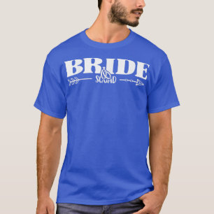 Bride Squad Bride And Bridesmaid T-Shirt