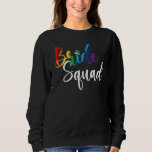 Bride Squad Lgbt Lgbtq Rainbow Flag Bridal Shower Sweatshirt<br><div class="desc">Bride Squad Lgbt Lgbtq Rainbow Flag Bridal Shower</div>