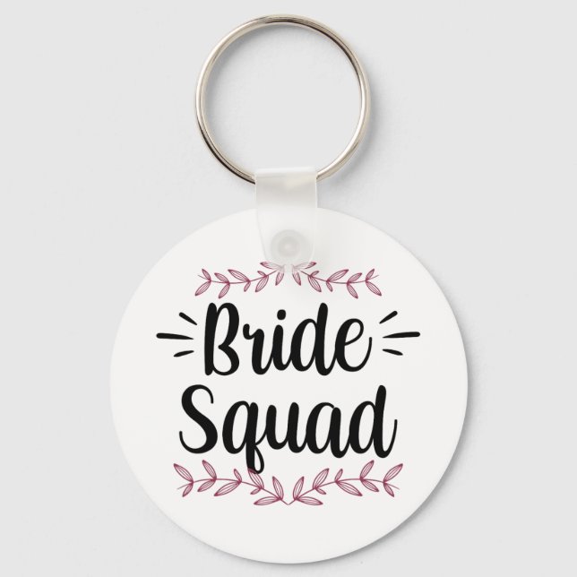Bride Squad Party Wedding Bachelorette Cute 1  Key Ring (Front)