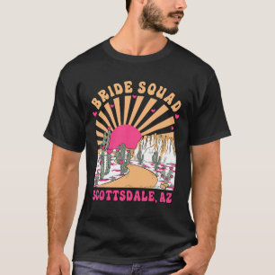 Bride Squad Scottsdale Desert Disco Bachelorette P T-Shirt