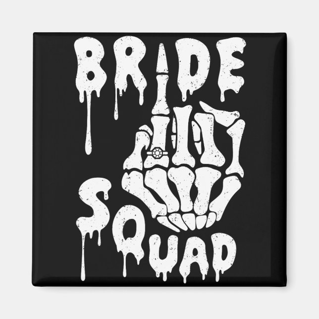 Bride Squad Skeleton Hand Funny Halloween Bachelor Magnet (Front)