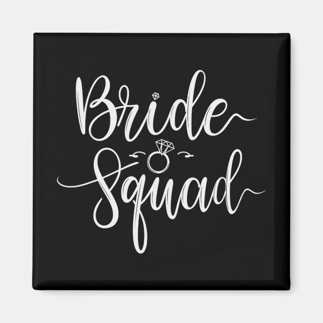 Bride Squad Wedding Team Bridal Bachelorette Party Magnet (Front)