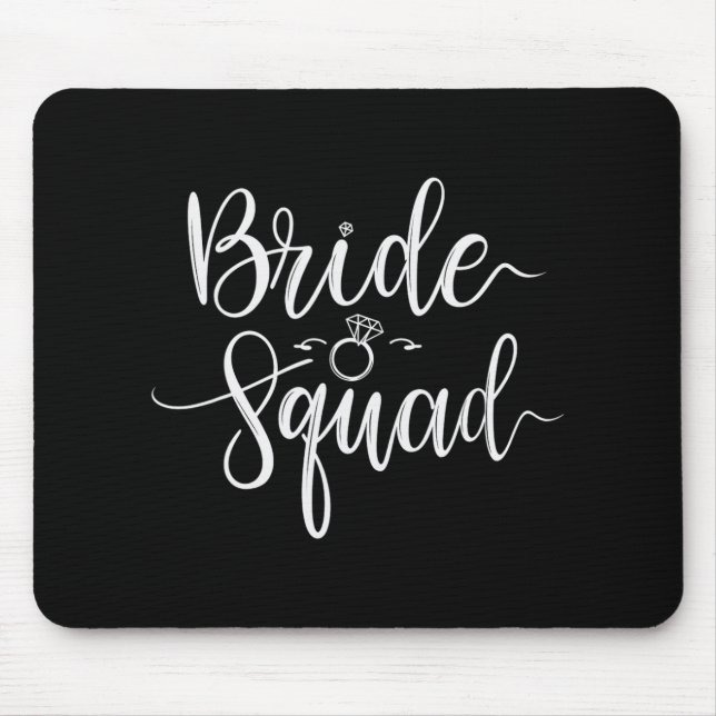 Bride Squad Wedding Team Bridal Bachelorette Party Mouse Pad (Front)