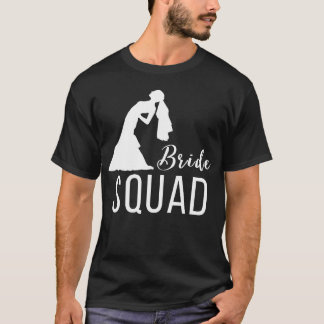 Bride Squadhe Perfect Way to Show Your support fam T-Shirt