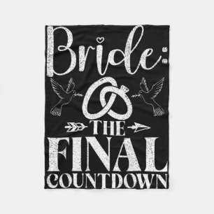 Bride The Final Countdown Bride To Be Fleece Blanket