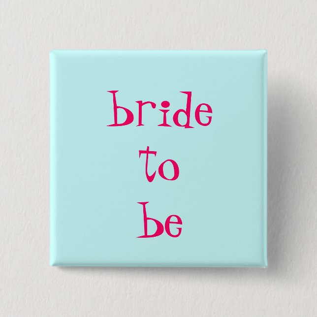 bride-to-be 15 cm square badge (Front)