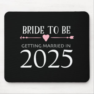 Bride To Be 2025 Getting Married Engagement Engage Mouse Pad