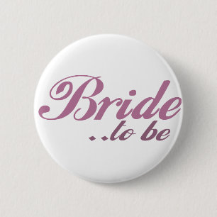 Bride to be 6 cm round badge